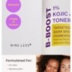 NINELESS - B-Boost 1% Kojic Acid Toner